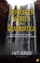 De verborgen wereld van de grammatica - Frits Burger - 9789461019981