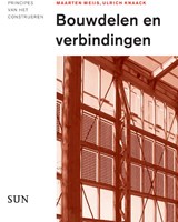 Bouwdelen en verbindingen - Maarten Meijs ; Ulrich Knaack - 9789461050441