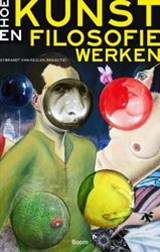 Hoe kunst en filosofie werken - Sybrandt van Keulen - 9789461053329