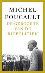 De geboorte van de biopolitiek - foucault, Michel - 9789461057051
