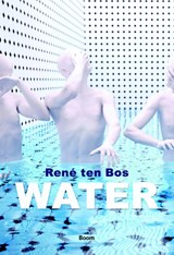 Water | René ten Bos | 