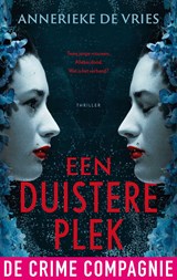 Een duistere plek - Annerieke de Vries - 9789461098252