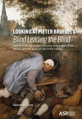 Looking at Pieter Bruegle's Blind Leading the Blind - Hannah de Corte - 9789461175809