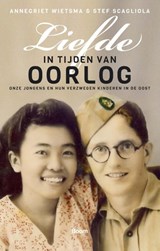 Liefde in tijden van oorlog | Annegriet Wietsma ; Stef Scagliola | 