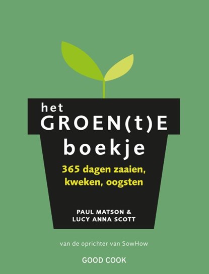 Het GROEN(t)E boekje, Matson, Paul& Scott, Lucy Anna - Gebonden - 9789461431677
