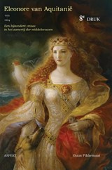 Eleonore van Aquitanië (1122-1204) - Guus Pikkemaat - 9789461530721