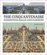 The Palace and Gardens of the Cinquantenaire - Jacqueline Guisset - 9789461617712