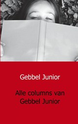 Alle columns van Gebbel Junior - Gebbel Junior - 9789461931054