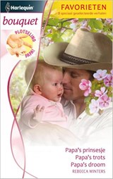 Papa' s prinsesje ; Papa' s trots ; Papa' s droom - Rebecca Winters - 9789461992918