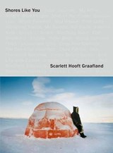 Shores like you - Scarlet Hooft Graafland - 9789462083226