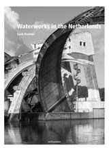Waterworks in the Netherlands - Luuk Kramer - 9789462083868