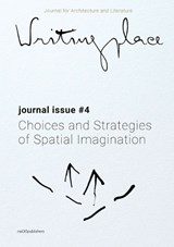 Writingplace journal for Architecture and Literature 4 (pod) - Klaske Havik ; Angeliki Sioli ; Rajesh Heynickx - 9789462085749