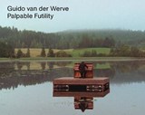 Guido van der Werve - Marente Bloemheuvel ; Marian Cousijn ; Sara Crombach ; Jaap Guldemond ; Xander Karskens ; Barbara London ; Dirk van Weelden - 9789462086180