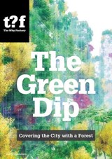 The Green Dip - Winy Maas ; Javier Arpa Fernández ; Adrien Ravon - 9789462087941