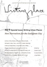 Writing Urban Places - Klaske Havik ; Slobodan Velevski ; Michael G. Kelly ; Anna Ryan Moloney ; Susana Oliveira ; Jorge Mejía ; Angeliki Sioli ; Sonja Novak ; Giuseppe Resta ; Dalia Milián Bernal ; Carlos Machado e Moura ; Luis Santiago Baptista - 9789462088030