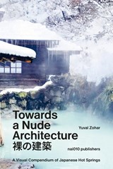 Towards a Nude Architecture - Yuval Zohar - 9789462088801