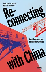 Reconnecting with China - John van de Water ; Jiang Xiaofei - 9789462089693