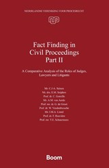 Fact Finding in Civil Proceedings Part II - Judge C.J.-A Seinen ; Mr. Drs. E.M. Snijders ; Prof. Dr. C. Gomille ; Mr. A.M. Van Aerde ; Prof. Mr. Dr. G. De Groot ; Prof. Dr. W. Vandenbussche ; Mr. I.M.A. Lintel ; Prof. Dr. F. Rouvière ; Prof. Mr. Y.E. Schuurmans - 9789462121362