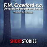 Onverklaarbare gebeurtenissen - Francis Marion Crawford ; H.G. Wells ; Hugh Walpole ; Michail Koezmin ; Peter Lovesey ; Richard Deming ; Robert Edward Eckels - 9789462178526