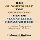 Het genootschap tot opheffing van de mannelijke eenzaamheid - Hubrecht Duijker - 9789462178663