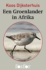 Een Groenlander in Afrika - Koos Dijksterhuis - 9789462250017