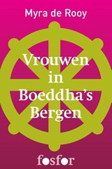 Vrouwen in Boeddha's bergen - Myra de Rooy - 9789462251090