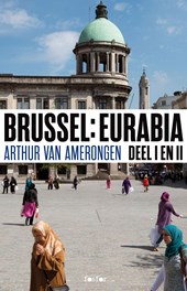 Deel I en II / Brussel Eurabia