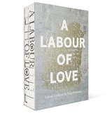 A Labour of Love - Lidewij Edelkoort ; Philip Fimmano - 9789462263918