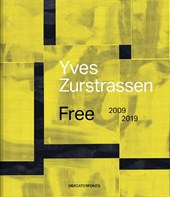 Yves Zurstrassen Free 2009-2019