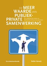 De meerwaarde van Publiek-Private Samenwerking - Stefan Verweij - 9789462363441