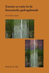 Emotie en ratio in de forensische gedragskunde - Dr. T.I. Oei - 9789462407923