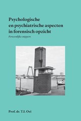 Psychologische en psychiatrische aspecten in forensisch opzicht - T.I. Oei - 9789462407961