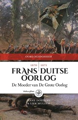 Frans-Duitse Oorlog 1870-1871 - Anne Doedens ; Liek Mulder - 9789462491359