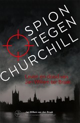 Spion tegen Churchill - Jan-Willem van den Braak - 9789462496217