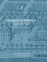 Huygens en Hofwijck - Kees van der Leer ; Henk Boers - 9789462499119
