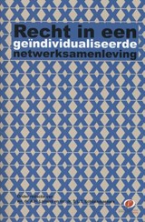 Recht in een geindividualiseerde netwerksamenleving - A.H. Lamers ; S.L.T. Schoenmaekers - 9789462510357