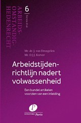 Arbeidstijdenrichtlijn nadert volwassenheid - Harry van Drongelen ; Dick Korver - 9789462512399