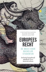 Europees recht. De basis voor bachelorstudenten - Constantijn Bakker ; Merijn Maassen ; Rogier van Dam - 9789462512979