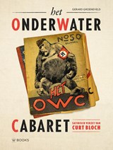 Het Onderwater Cabaret - Gerard Groeneveld - 9789462585751