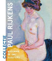 Collectie Paul Rijkens: Wiegman, De Smet, Sluijters
