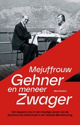 Mejuffrouw Gehner en meneer Zwager - Mark Deckers - 9789462625525