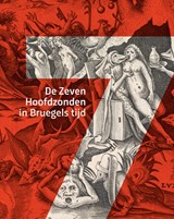 De Zeven hoofdzonden in Bruegels tijd - Dorien Tamis ; Jip van Reijen - 9789462625853