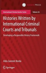 Histories Written by International Criminal Courts and Tribunals - Aldo Zammit Borda - 9789462654266