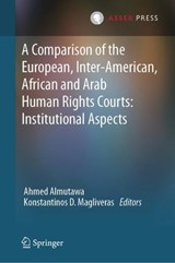 A Comparison of the European, Inter-American, African and Arab Human Rights Courts: Institutional Aspects  -  - 9789462656949