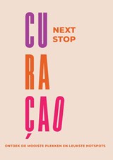 Next Stop Curaçao - Susanne van Sambeeck ; Kim van Sambeeck ; Fleur van Sambeeck - 9789462666979
