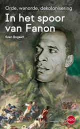 In het spoor van Fanon - Koen Bogaert - 9789462673939