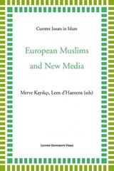 European Muslims and new media - Merve Kayikçi ; Leen D’Haenens - 9789462701069