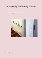 Photography Performing Humor - Mieke Bleyen ; Liesbeth Decan - 9789462701656