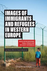 Images of Immigrants and Refugees - LEEN D'HAENENS,  ; Willem Joris ; François Heinderyckx - 9789462701809