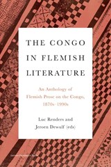 The Congo in Flemish Literature - Luc Renders ; Jeroen Dewulf - 9789462702172